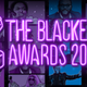 Watch: The 2nd Annual Blackest Awards Winners!